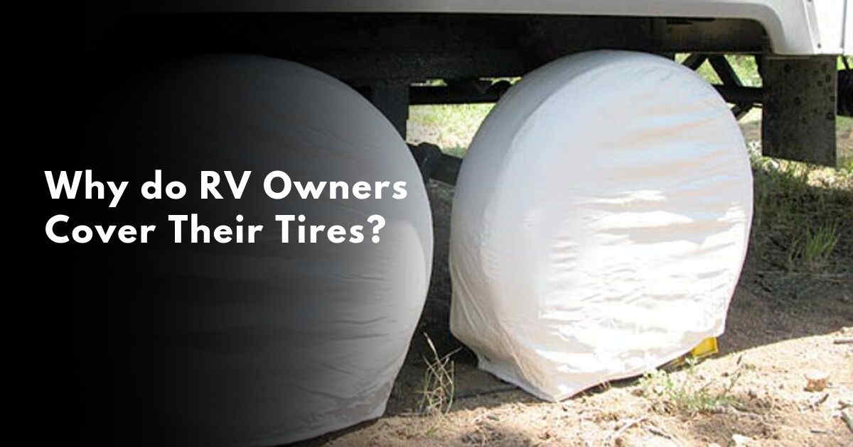 Best RV Tire Covers to Buy For the Winter