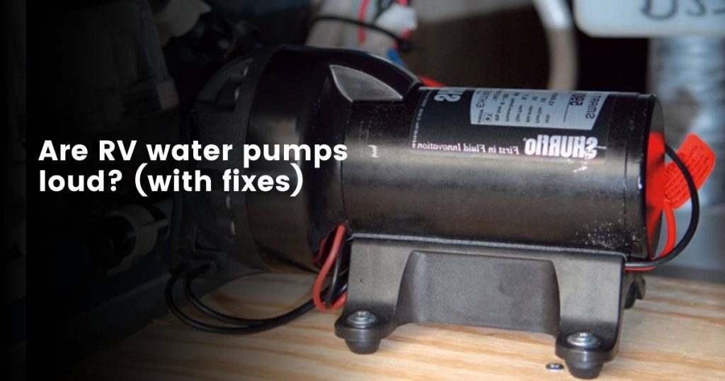 How to quieten rv water pumps?