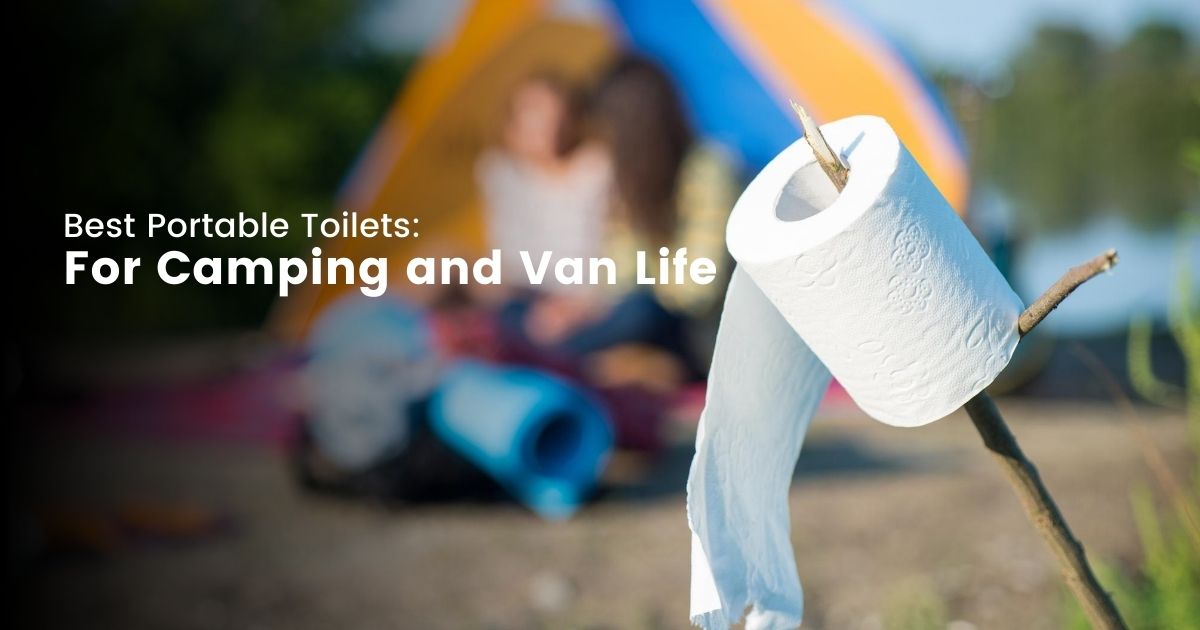 Best portable toilet for camping and van life