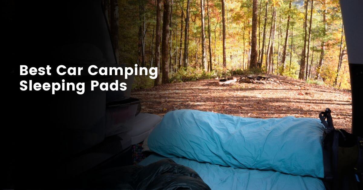 Best Car Camping Mattress for Solo Campers
